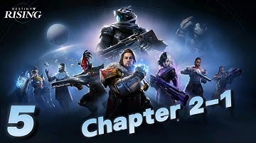 Destiny: Rising | Chapter 2-1 Full Gameplay Walkthrough ( Android , iOS ) Part - 5