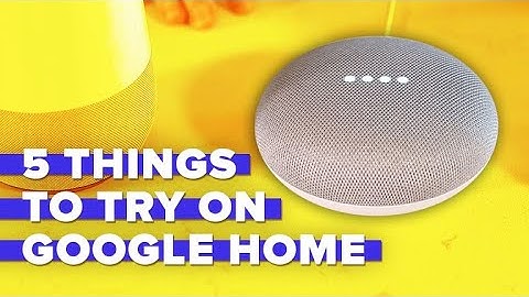 Getting started with a new Google Home