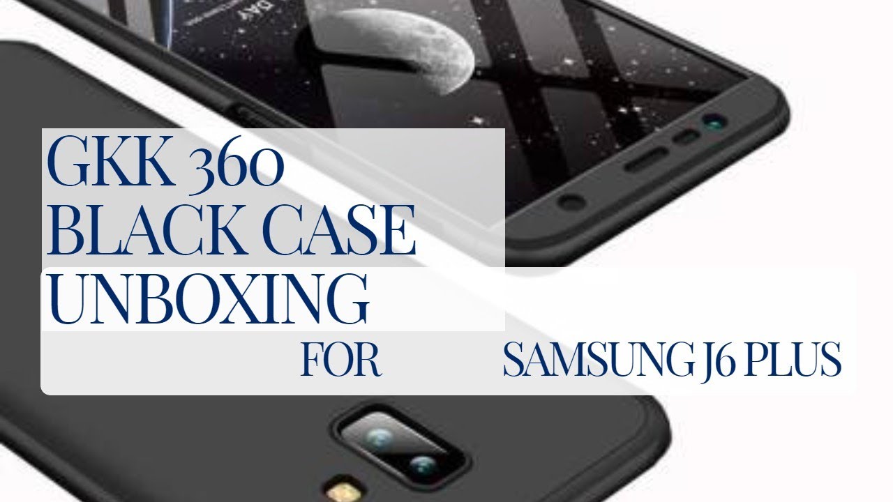 UNBOXING || GKK 360 BLACK MOBILE CASE  || SAMSUNG J6 PLUS