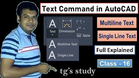 Text Command in AutoCAD ǀǀ Single line Text, Multiline Text ǀǀ AutoCAD Bangla Tutorial ǀǀ tg