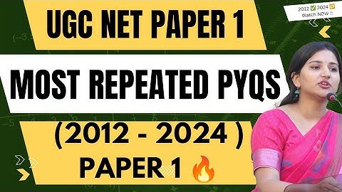Most Repeated PYQs for UGC NET Paper 1 | 2012–2024 | High Scoring Questions You Can’t Miss!!