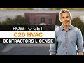 How to get c20 hvac contractors license