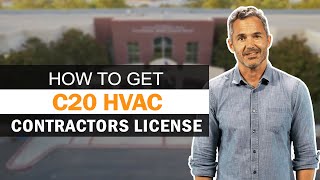 How To Get C20 HVAC Contractors License