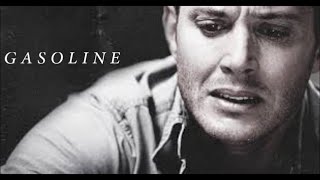 GASOLINE ♛ Dean Winchester [Halsey]