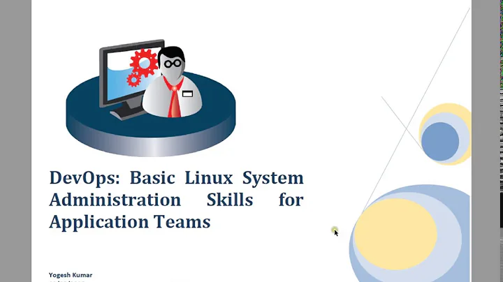 DevOps - Basic Linux System Administration thoseApplication Teams should know