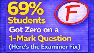 69% Got ZERO on a 1-Mark Question (Here’s the Examiner Fix)