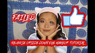 REVERSE UPSIDE DOWN EYE MAKEUP CHALLENGE|PAANO MAG APPLY NG EYESHADOW[STEP BY STEP]|Elinesa Catarata