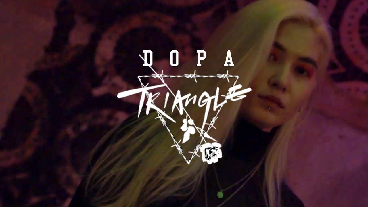 DOPA - Triangle [Music Video]