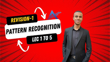 PR Revision | Lecture 1 to 5 | Pattern Recognition
