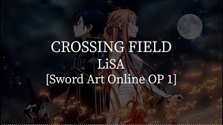 Crossing Field(Sword Art Online OP 1)-LiSA [kanji/romaji/English lyrics]