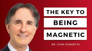 Understanding Charisma and Magnetism | Dr John Demartini