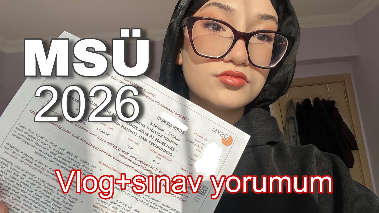 MSÜ2026 Vlog ve sınav yorumum…