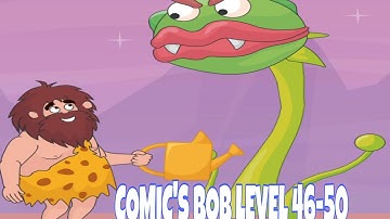 Comics Bob! Level 46 - 50! Gameplay walkthrough