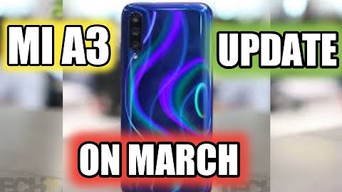 Mi a3 Android 10 update is comming on march end