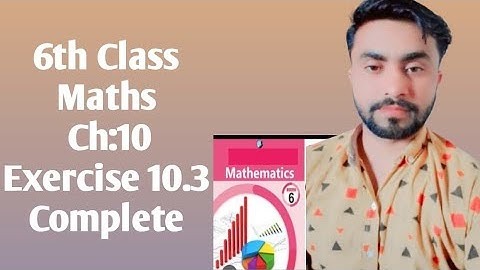 6th class exercise 10.3 complete,6th maths,afaq Iqbal series