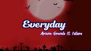Download Lagu Everyday - Ariana Grande ft. @officialfuturevideos || la la la la la || lyrics video MP3 Download Lagu Everyday - Ariana Grande ft. @officialfuturevideos || la la la la la || lyrics video MP3