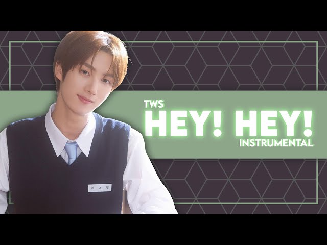 TWS - hey! hey! (Instrumental) class=