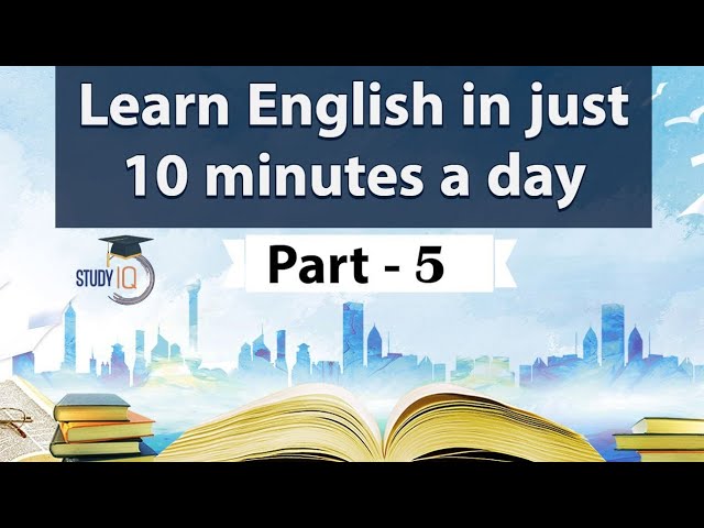 Learn English in just 10 minutes a day, All the BASICS you need to be a Pro in English Part 5 Learn English in just 10 minutes a day, All the BASICS you need to be a Pro in English Part 5