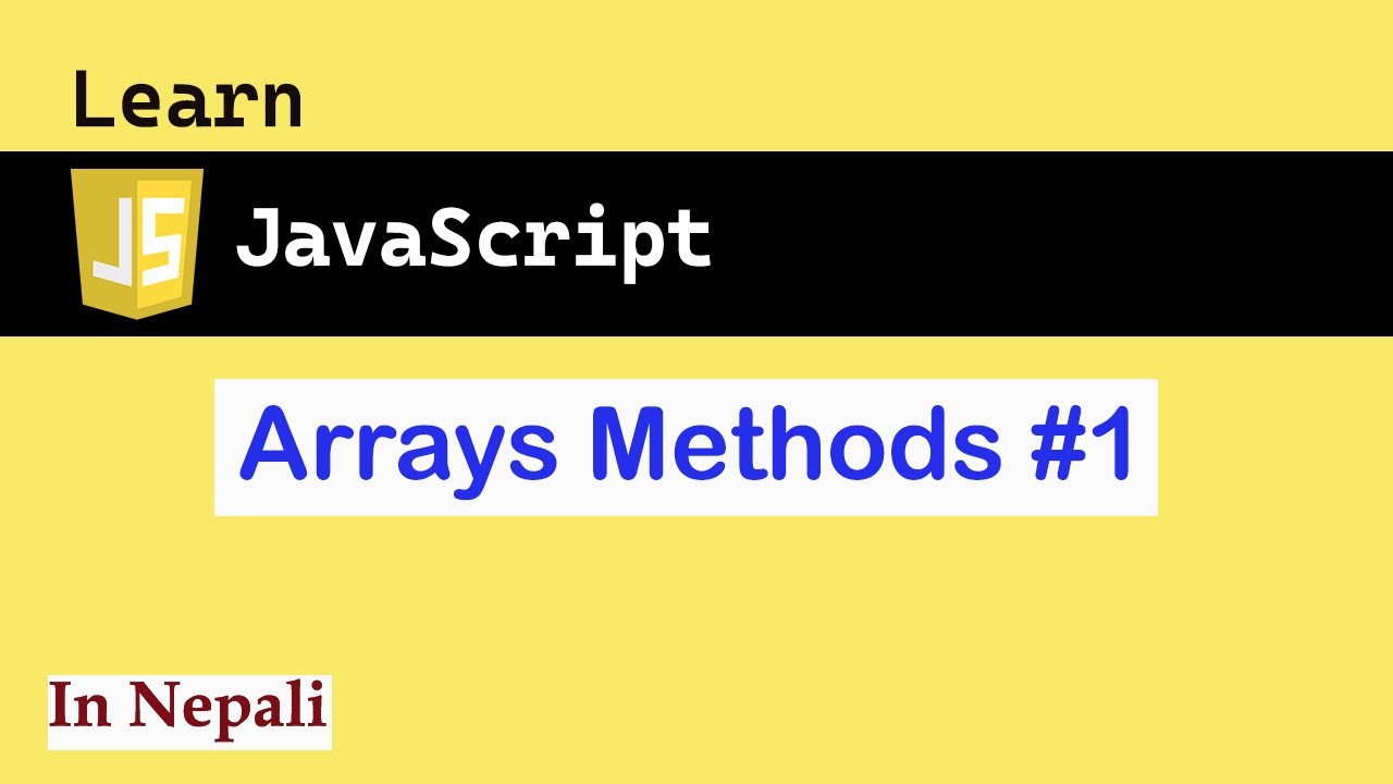 Array methods in JavaScript in Nepali | JS for absolute beginners #15 ...