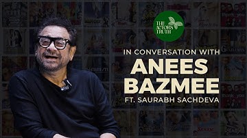 In Conversation with ANEES BAZMEE | SAURABH SACHDEVA
