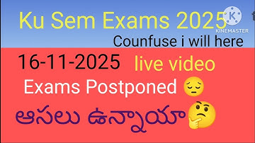 Ku Degree Exams Postponed Clear All Doubts Sem Exams 2025/Join Live Video Do Comment 2025/ Watch. //
