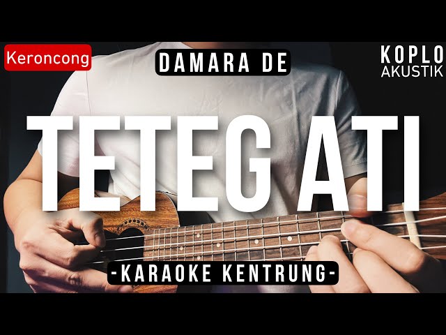 Teteg Ati - Damara De (KARAOKE KENTRUNG + BASS) class=