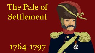 The Pale of Settlement (1764-1797)