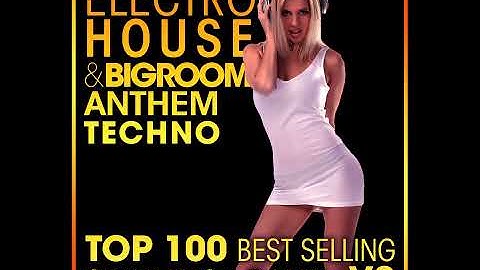 Electro House & Big Room Anthem Techno Top 100 Best Selling Chart Hits V8 (2 Hr DJ Mix)