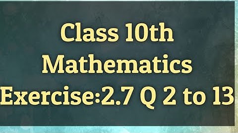 Class 10th Maths | Chapter 2| Solution of Exercise:2.7 | Easy way | US TECH