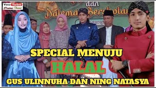 Menuju Halal Duet Romantis Gus Ulinnuha feat Ning Natasya