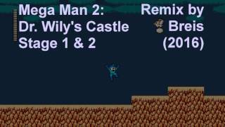 Breis - Mega Man 2: Dr. Wily's Castle 1 & 2 (2016)