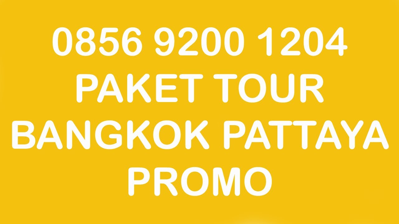 0818 0665 7775 Paket Tour Bangkok Pattaya Harga Tour Bangkok Thailand 0818 0665 7775 Paket Tour Bangkok Pattaya Harga Tour Bangkok Thailand