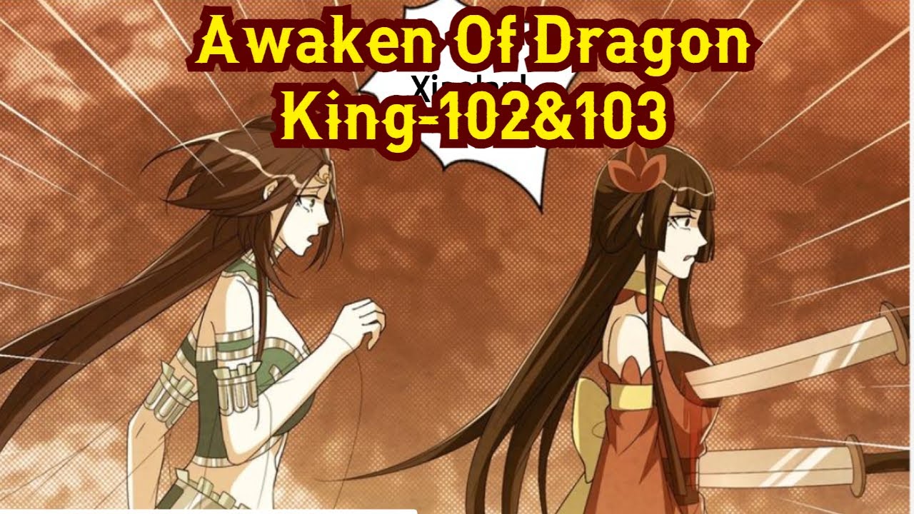 Awaken Of Dragon King Chapter 102 In English || Dragon King Awakening