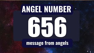 The Power of Angel Number 656: Understanding Its Symbolism