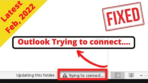 Outlook is Trying to Connect.. | Outlook is Disconnected | latest email issue Feb, 2022