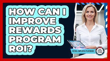 How Can I Improve Rewards Program ROI?