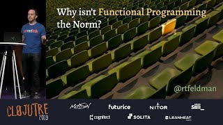 Why Isn't Functional Programming the Norm? – Richard Feldman