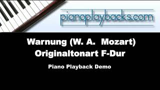 Warnung (Wolfgang Amadeus Mozart) Piano Playback Begleitung Demo Originaltonart F-Dur