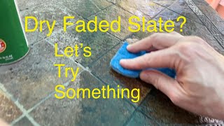 Dry Faded Slate? Let’s Try Something
