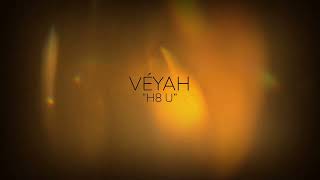 Véyah - h8 u (Official Lyric Video)