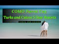 Como parrot cay turks and caicos 5 star resorts