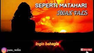 story wa IWAN FALS - SEPERTI MATAHARI