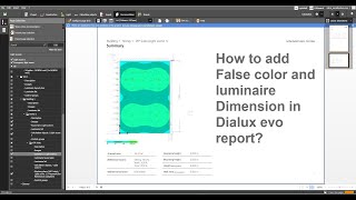 How to add False color and luminaire dimension in Dialux evo report?