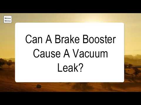 Can A Brake Booster Cause A Vacuum Leak