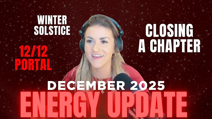 December 2025 Energy Update: 12/12 Portal, Winter Solstice, Sagittarius Season