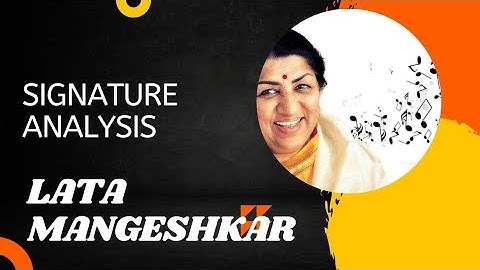 Signature Analysis "Lata Mangeshkar "