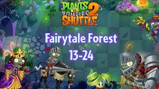 Harder part of Fairytale Forest - Day 13-24 | PvZ 2 Shuttle