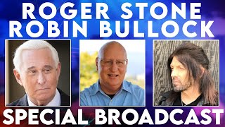 (Rumble and Facebook ONLY) SPECIAL BROADCAST WITH ROBIN BULLOCK AND ROGER STONE!