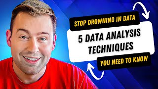 Stop Drowning in Data! 5 Data Analysis Techniques You Need to Know