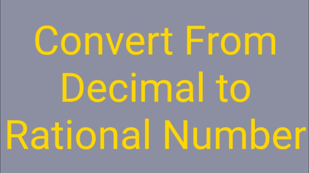 easy-way-to-convert-decimal-no-to-rational-number-youtube